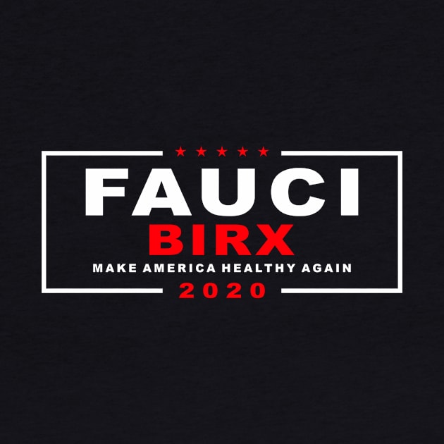 Fauci Birx 2020 president by ningsitihar